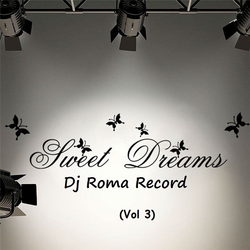 Dj Roma Record - Sweet Dreams 3