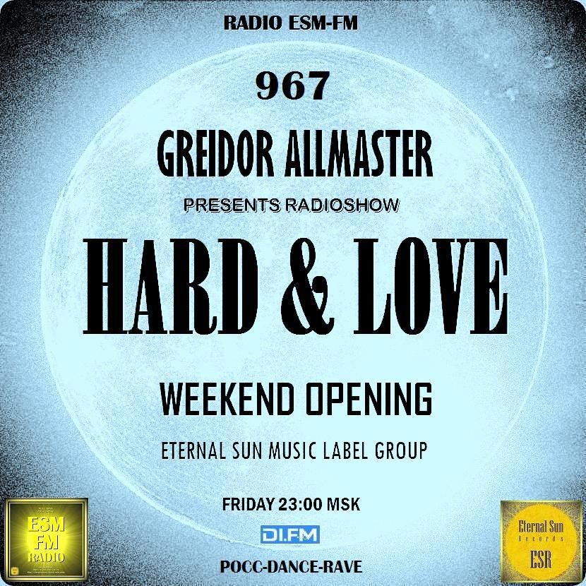 Hard & Love #967 (Old School) (Opening Weekend) on[ESM-FM & DI-FM] - Mixed by Greidor Allmaster (8.05.2026) [Eternal Sun Music] #967 episode artwork