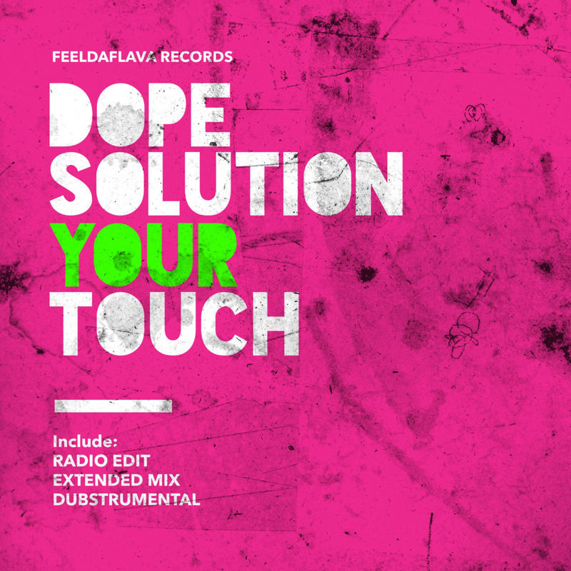 Dope Solution - Your Touch (Radio Edit)