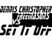 Dennis Christopher vs Freemasons - Set It Off (Mash Up) episode artwork
