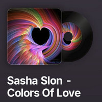 Sasha Slon - Colors of Love Sasha Slon - Colors of Love