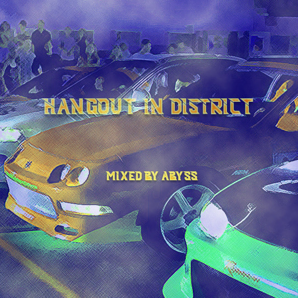 ABYSS - Hangout in District