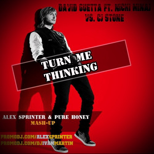 Alexander thinks that. David Guetta Nicki Minaj turn me on. DJ Alex work.