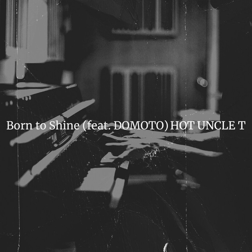 Hot Uncle T - Born to Shine (Remastered)