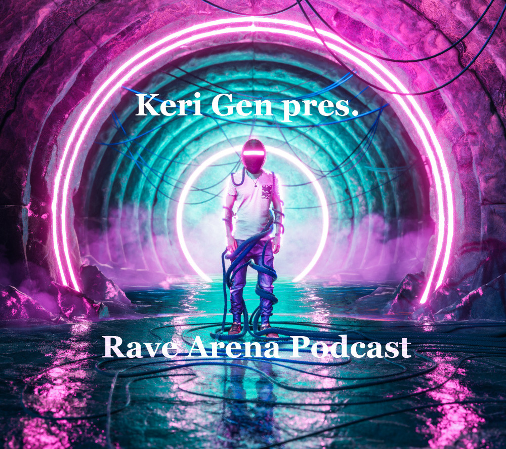 Keri Gen - Rave Arena Podcast v.07 (2025) #7
