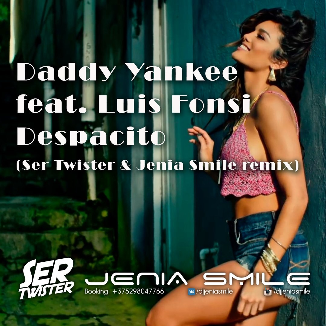 Extended remix mp3. Jenia smile. Luis Fonsi feat. Daddy Yankee. Луиса Фонси девушка. Дэдди Янки деспосито.