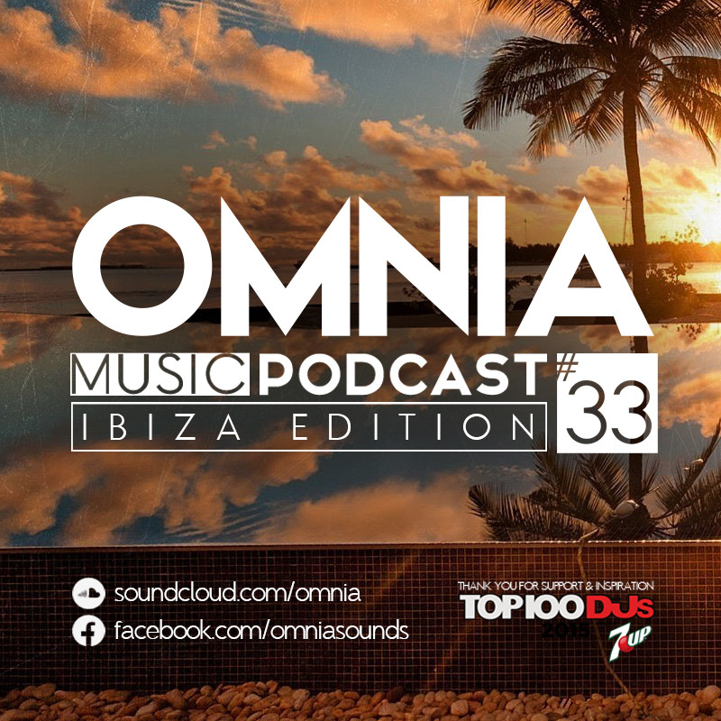 Omnia Music Podcast #033 (Ibiza Edition)