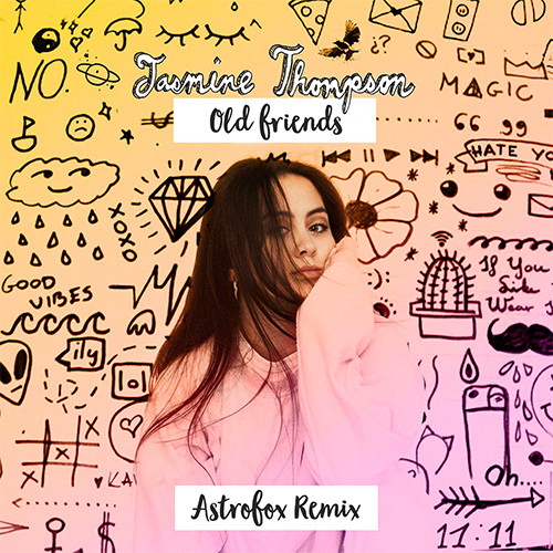 Jasmine Thompson - Old Friends (AstroFox Remix)