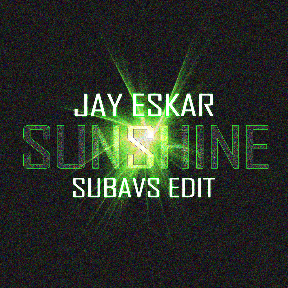 Jay Eskar - Sunshine [subavs Edit] episode artwork