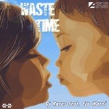 Dj Karas feat. Ela Wardi - Waste Time (Lounge Mix)