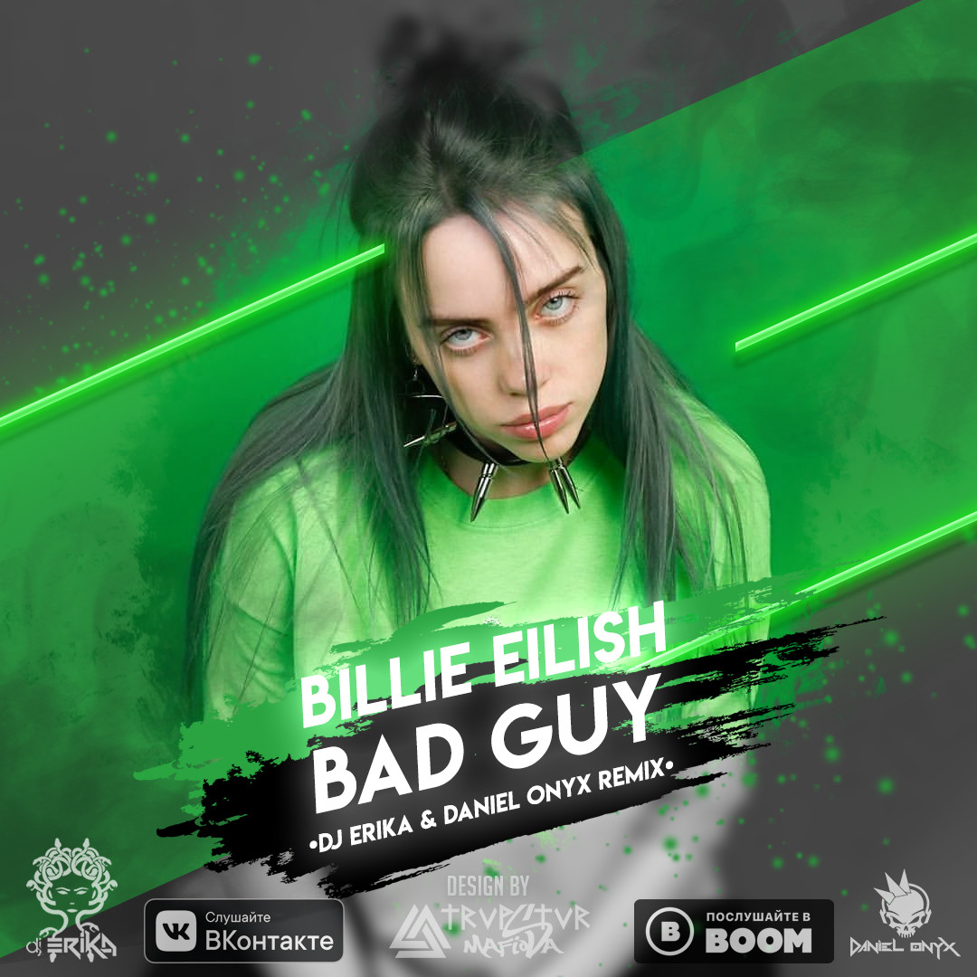 Billie Eilish - Bad Guy [DJ Erika & DANIEL ONYX Radio Remix] – Юля Орешко  DJ Erika