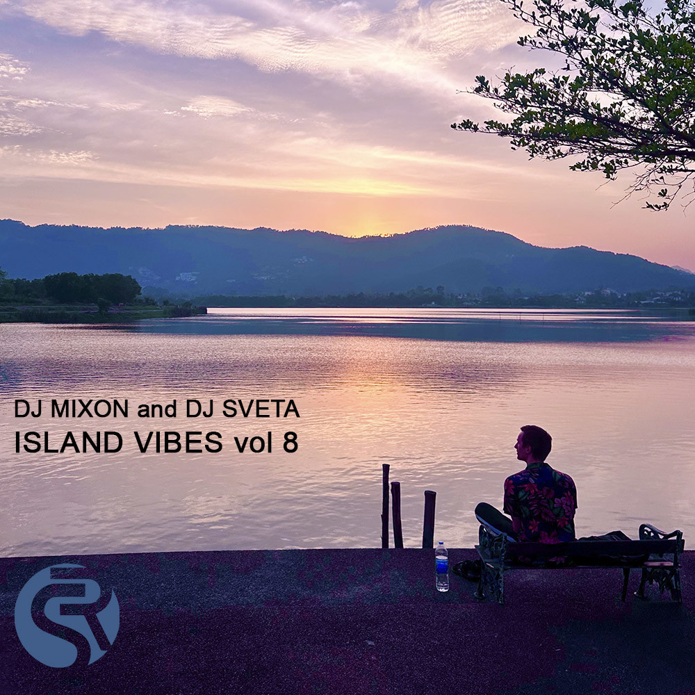 Dj Mixon and Dj Sveta - Island Vibes vol 08 (2023)