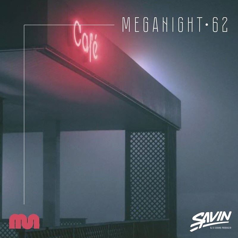 Savin - MegaNight #62 episode artwork
