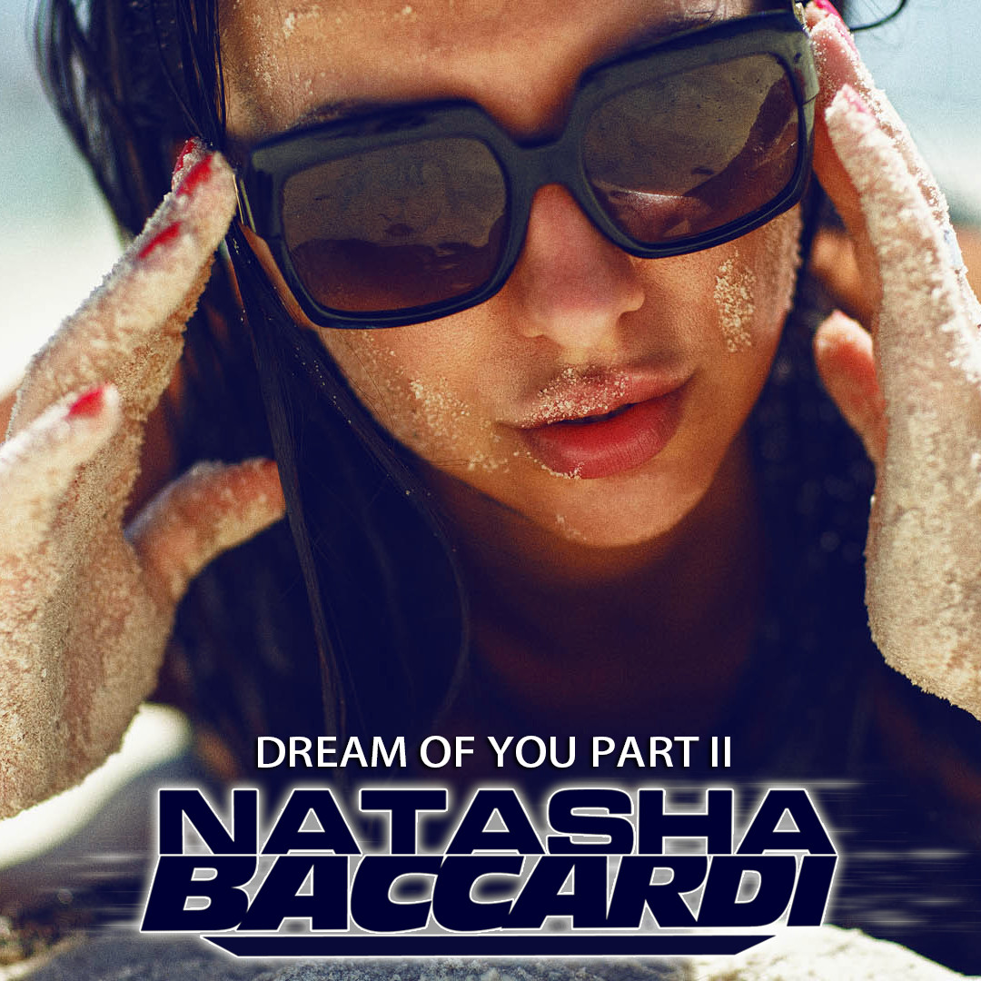 DJ NATASHA BACCARDI - DREAM OF YOU PART II