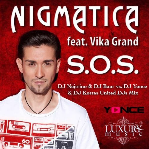 Nigmatica feat Vika Grand - S.O.S. (DJ Nejtrino & DJ Baur vs. DJ Yonce & DJ Kostas Mix) episode artwork