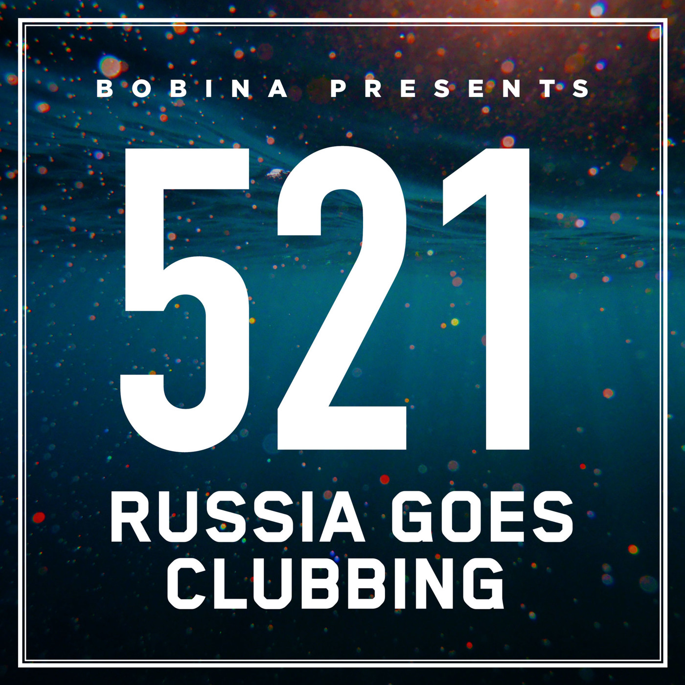 Bobina: Russia Goes Clubbing