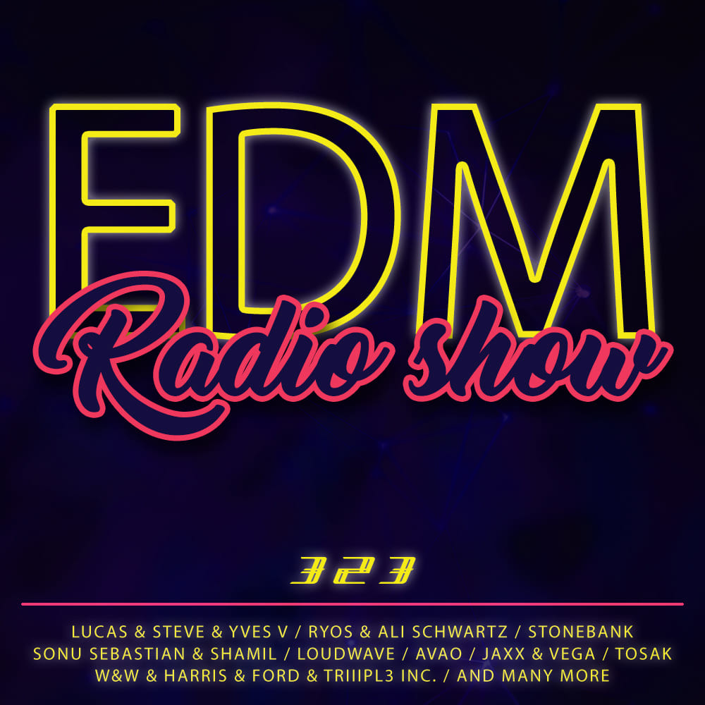 EDM Radio Show #323