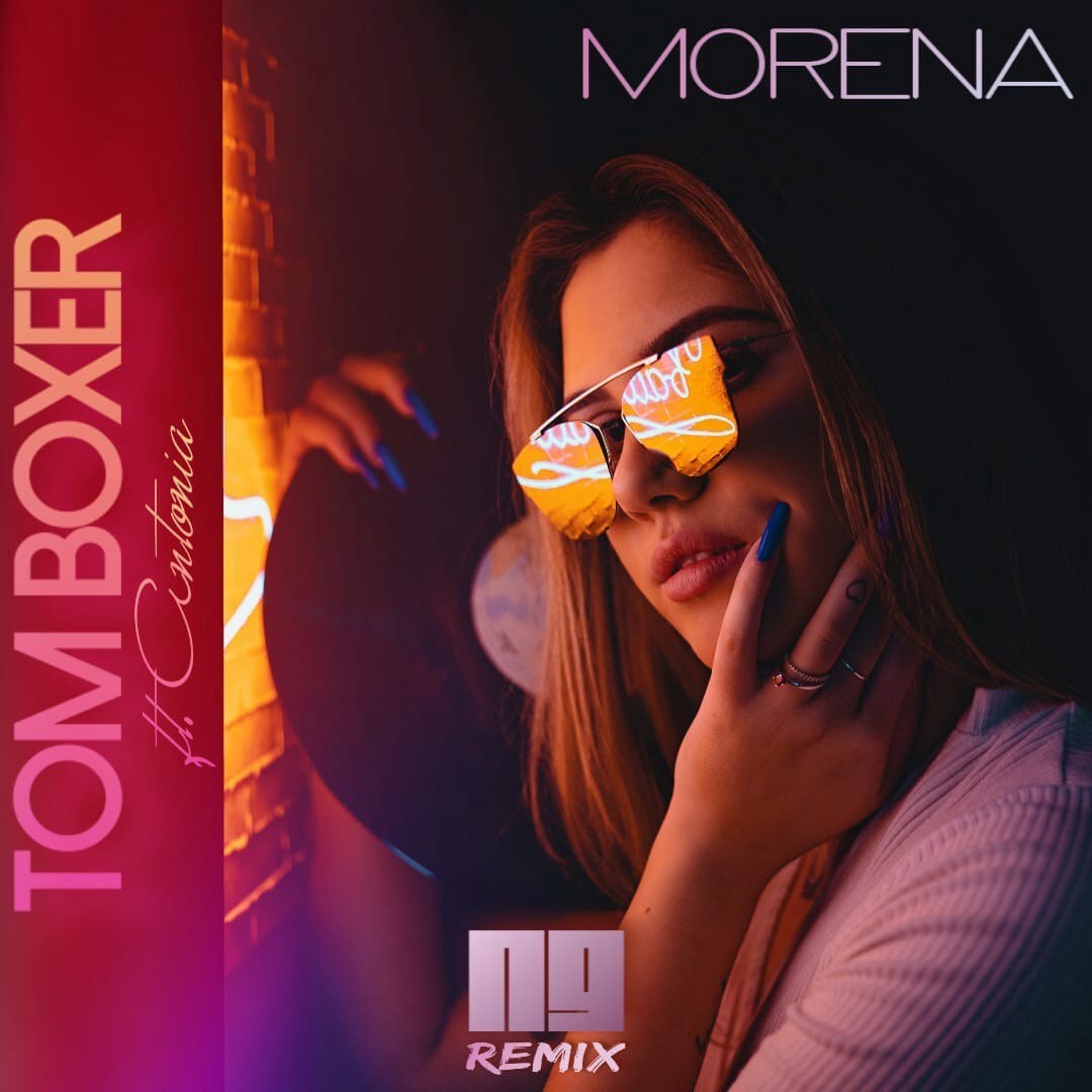 Tom Boxer ft. Antonia - Morena (NG Remix) – NG Production – Podcast –  Podtail