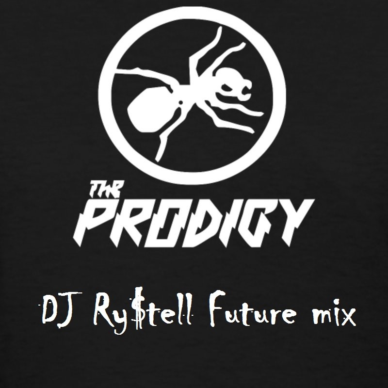 DJ Ry$tell Future - The Prodigy (Electropunk mix 2017) episode artwork