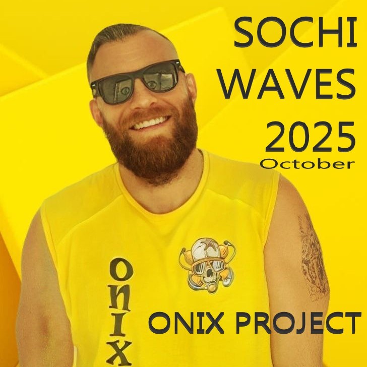 ONIX PROJECT- SOCHI WAVES 2025(PERFORMANCE october)