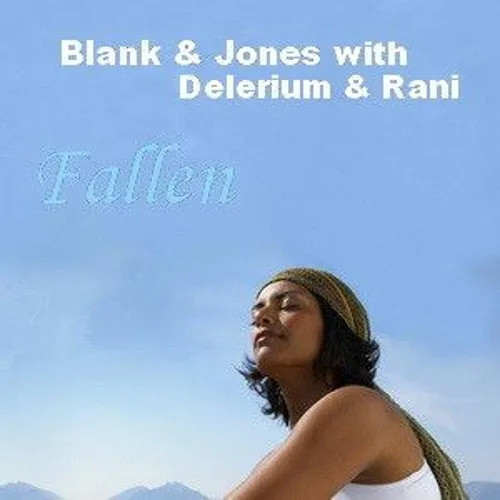 Delerium & Blank Jones & ones & Rani - Fallen episode artwork