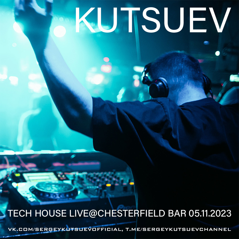 KUTSUEV - Tech House Live@Chesterfield Bar 05.11.2023