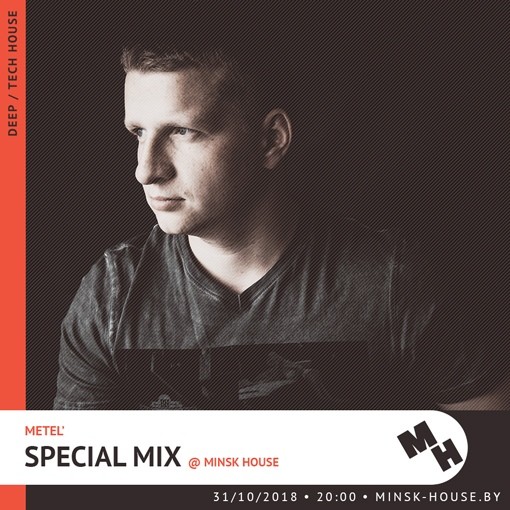 METEL' - Special Mix @ Minsk House - 31.10. 2018
