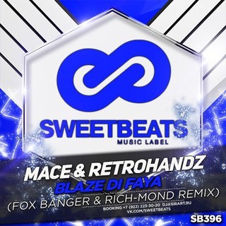 Mace & Retrohandz - Blaze Di Faya (Fox Banger & Rich-Mond Remix) episode artwork