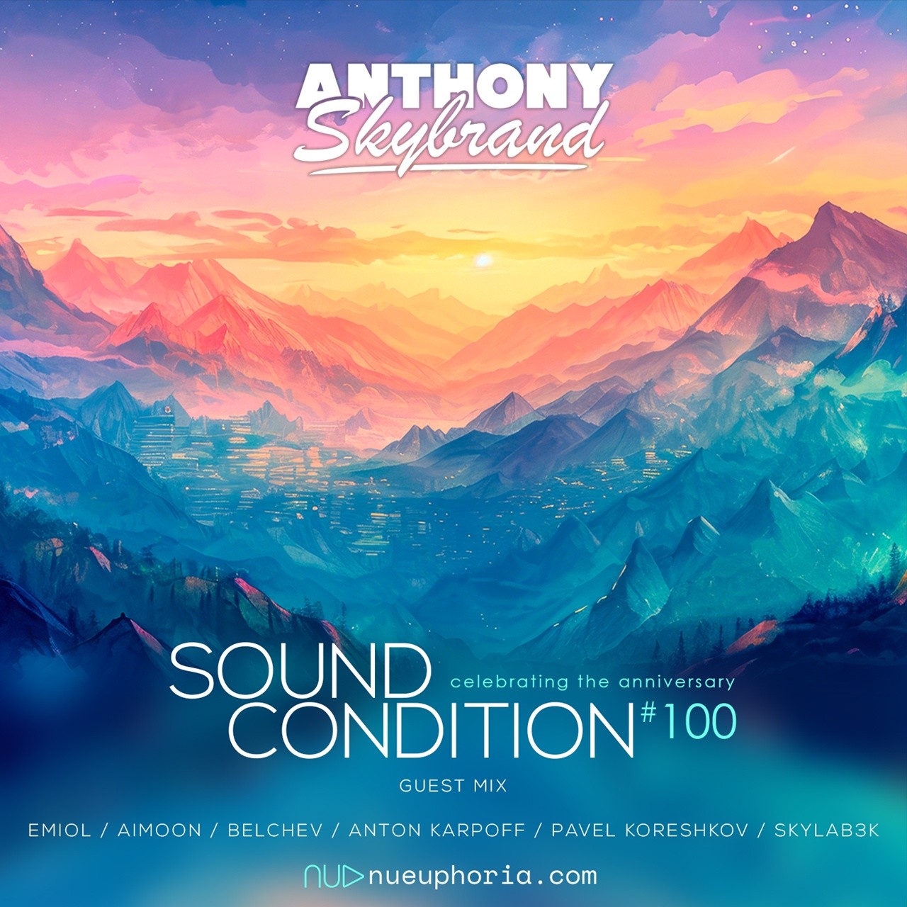 Skylab3k - Sound Condition (Guest Mix) #100 – Anthony Skybrand