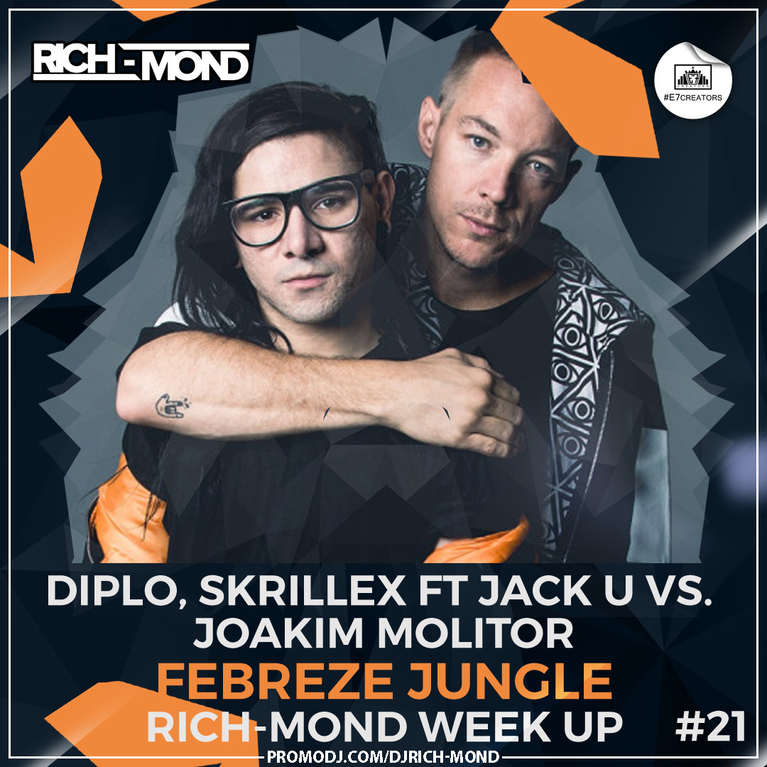 Diplo, Skrillex Ft Jack U vs. Joakim Molitor - Febreze Jungle (RICH-MOND WEEK UP) episode artwork