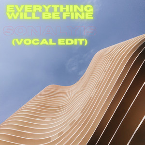Sonalyis - Everything Will Be Fine (Vocal Edit) episode artwork