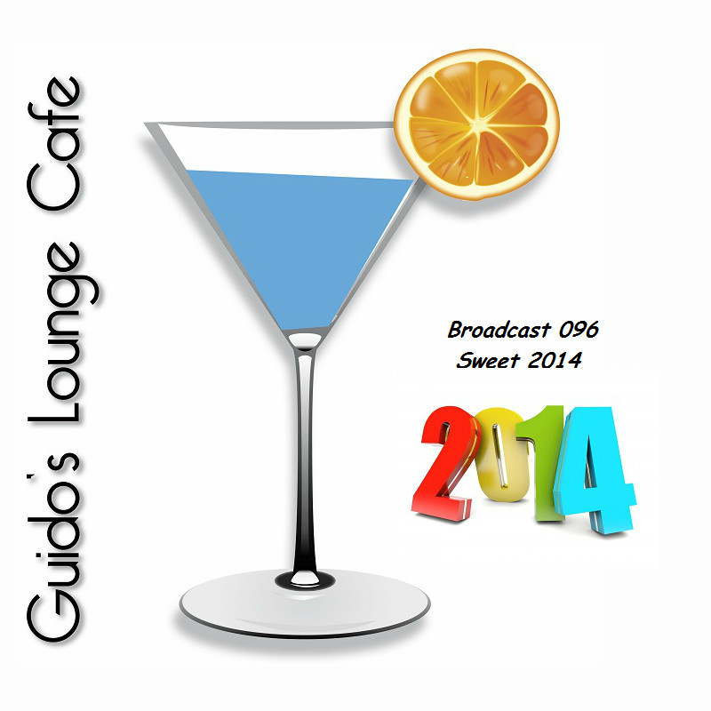 Guido's Lounge Cafe Broadcast 0096 Sweet 2014 (recorded start of 2014) episode artwork