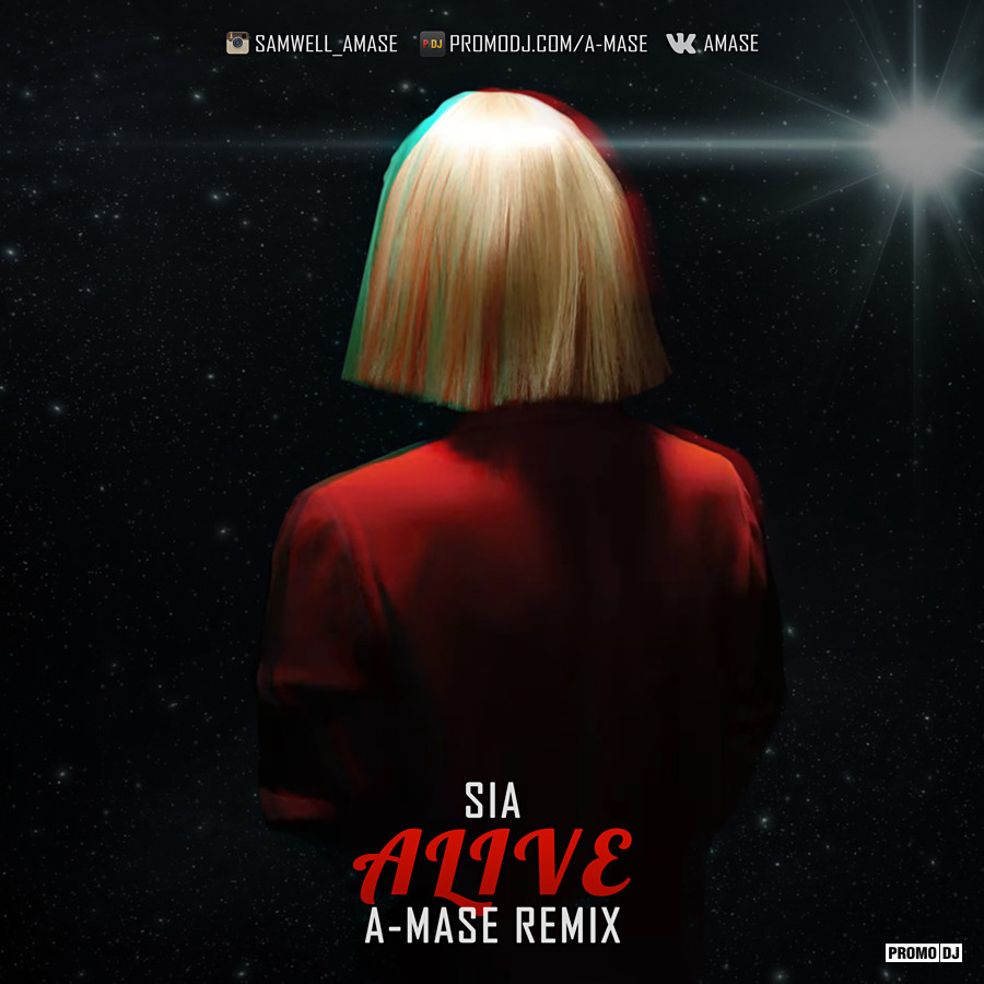 Sia - Alive (A-Mase Deep Radio Mix) – A-Mase