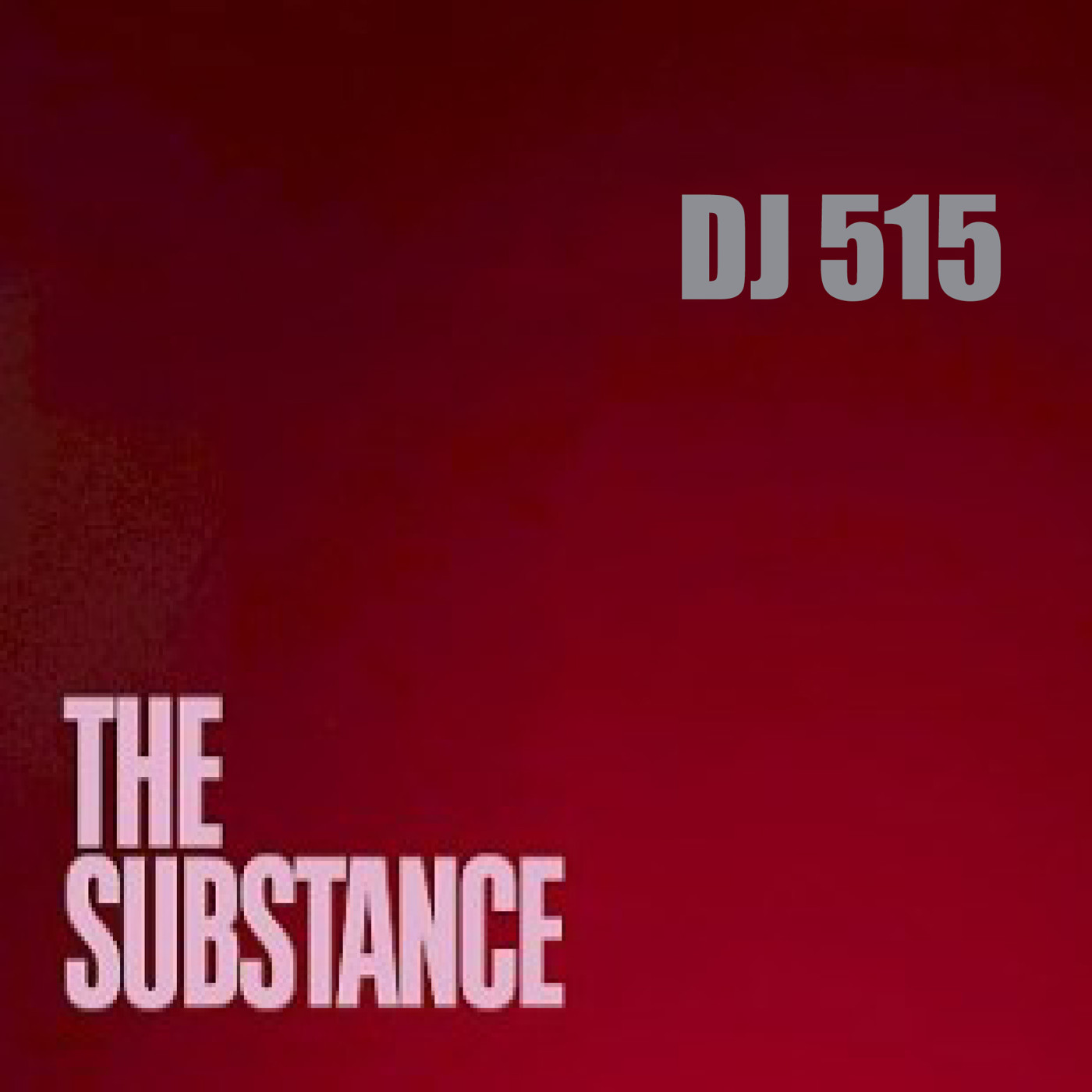 DJ 515 - The Substance