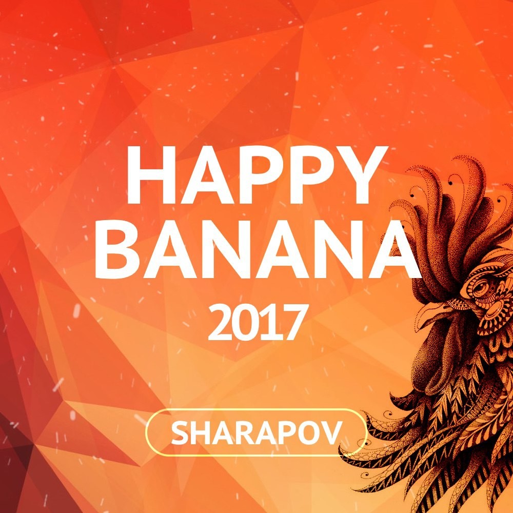 SHARAPOV - HAPPY BANANA 2017 mix episode artwork