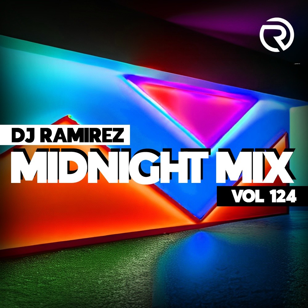 DJ Ramirez - Midnight Mix (Vol 124) #124