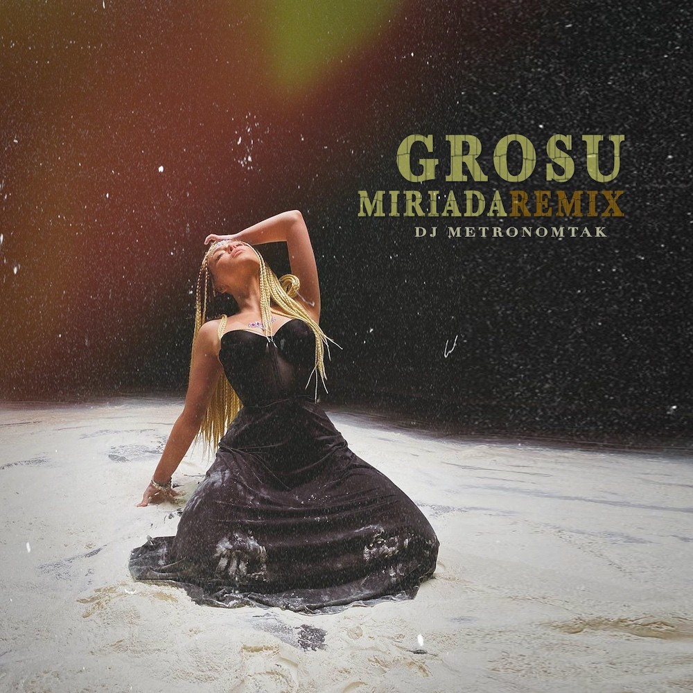 GROSU - Міріада (Dj Metronomtak Remix)