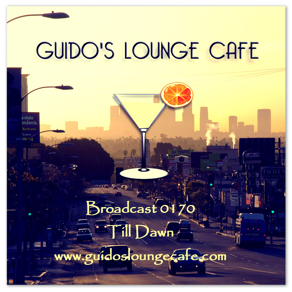 Guido's Lounge Cafe Broadcast 0170 Till Dawn (20150605) #170 episode artwork