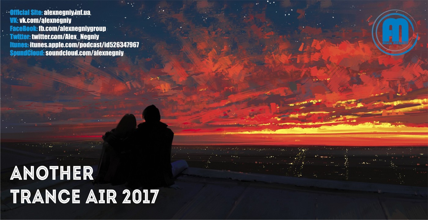 Alex NEGNIY - Another Trance Air 2017 episode artwork