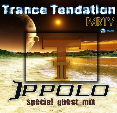 Ippolo - Trance Tendation Party (Special Guest Mix)