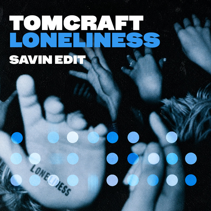 Tomcraft - Loneliness (Savin Edit)