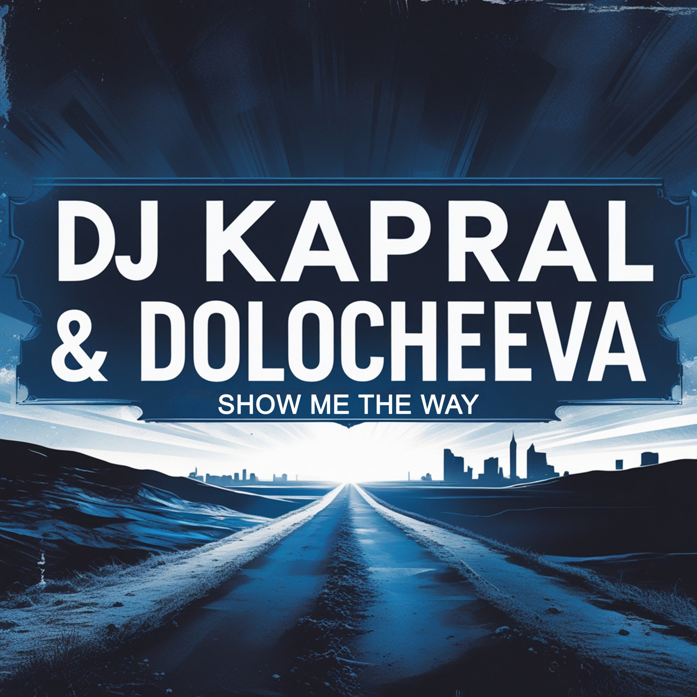 Dj Kapral & Dolocheeva - Show Me The Way episode artwork