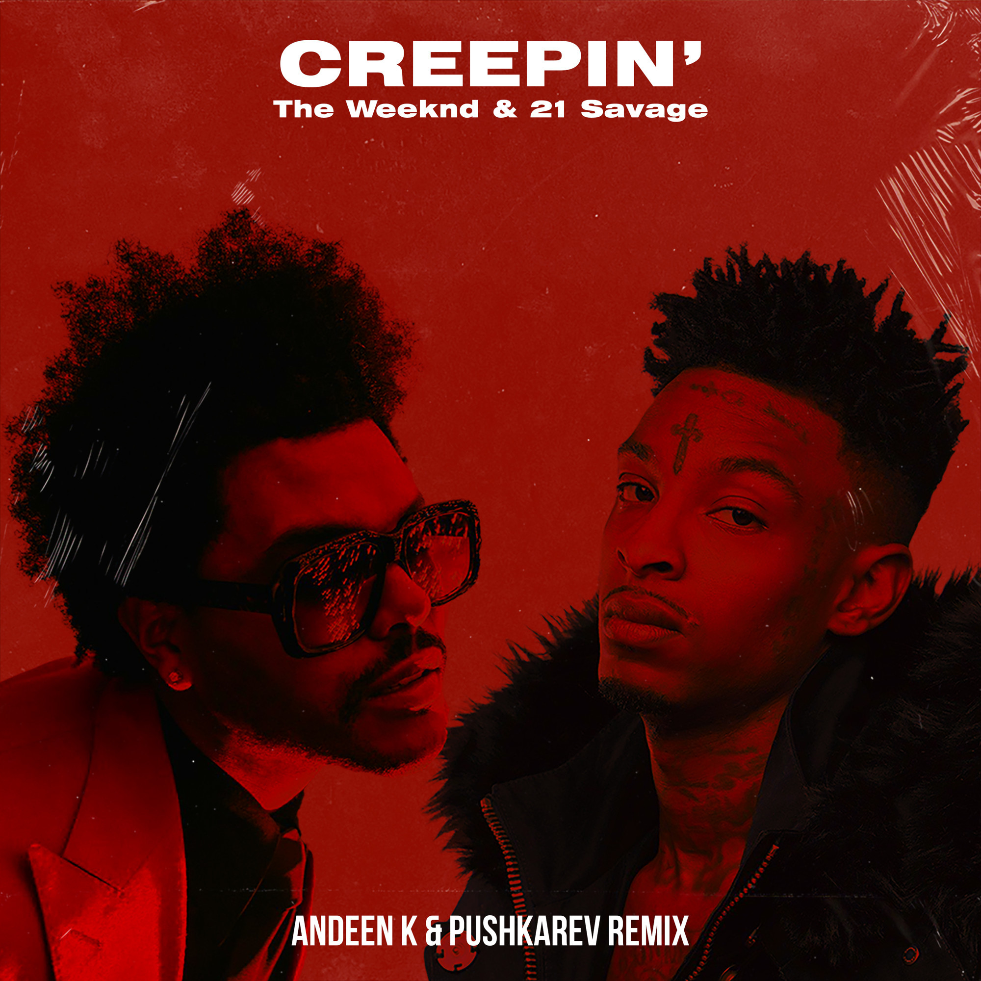 The Weeknd & 21 Savage Creepin' (Andeen K & Pushkarev Extended Mix