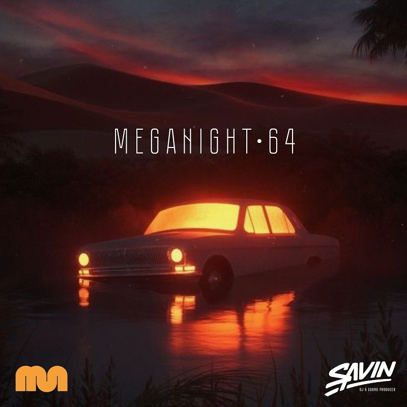 Savin - MegaNight #64 episode artwork