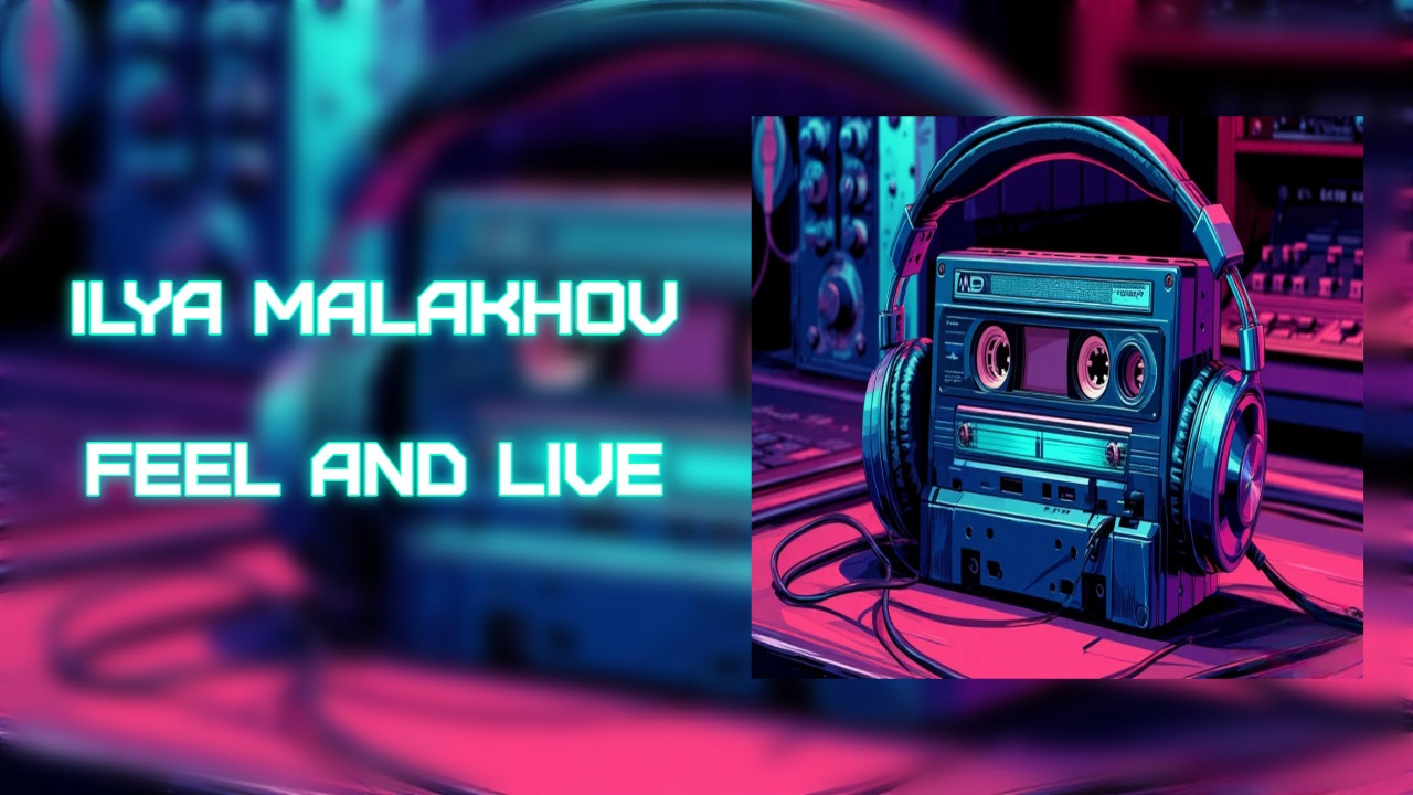 Ilya Malakhov (Senofeno) - Feel And Live