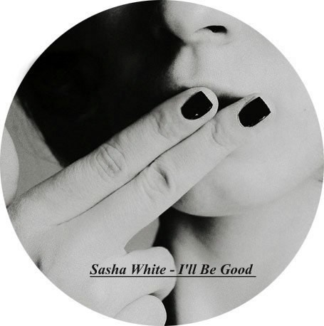 Sasha White - I'll Be Good [deep house, deep techno]