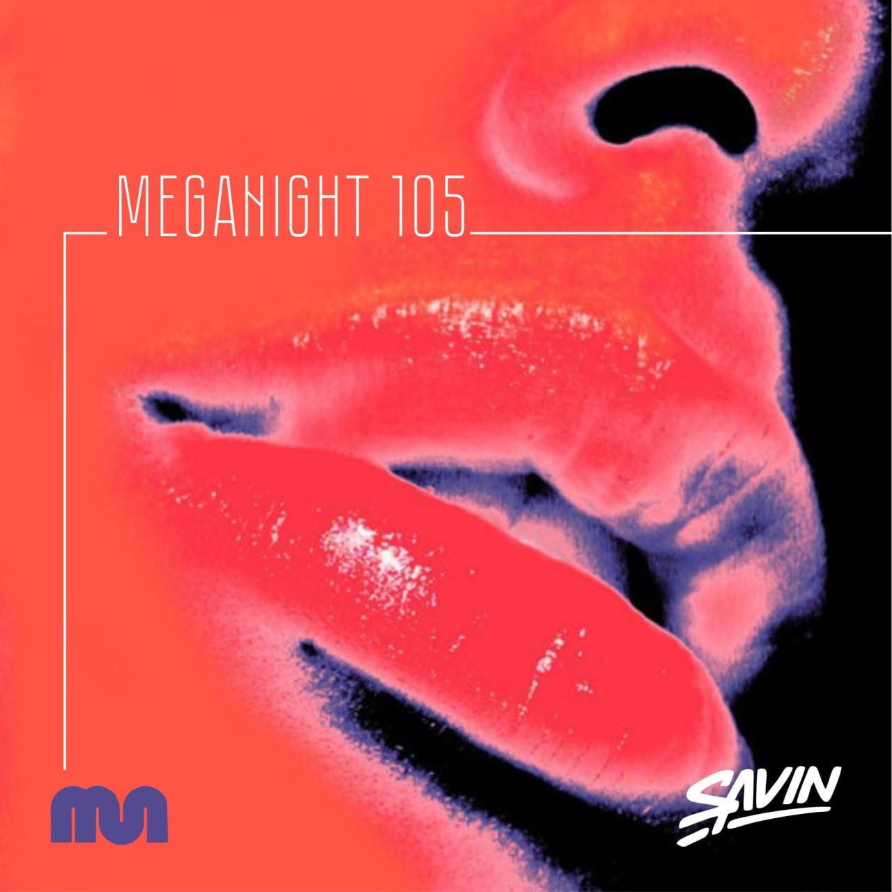 Savin - MegaNight #105 episode artwork