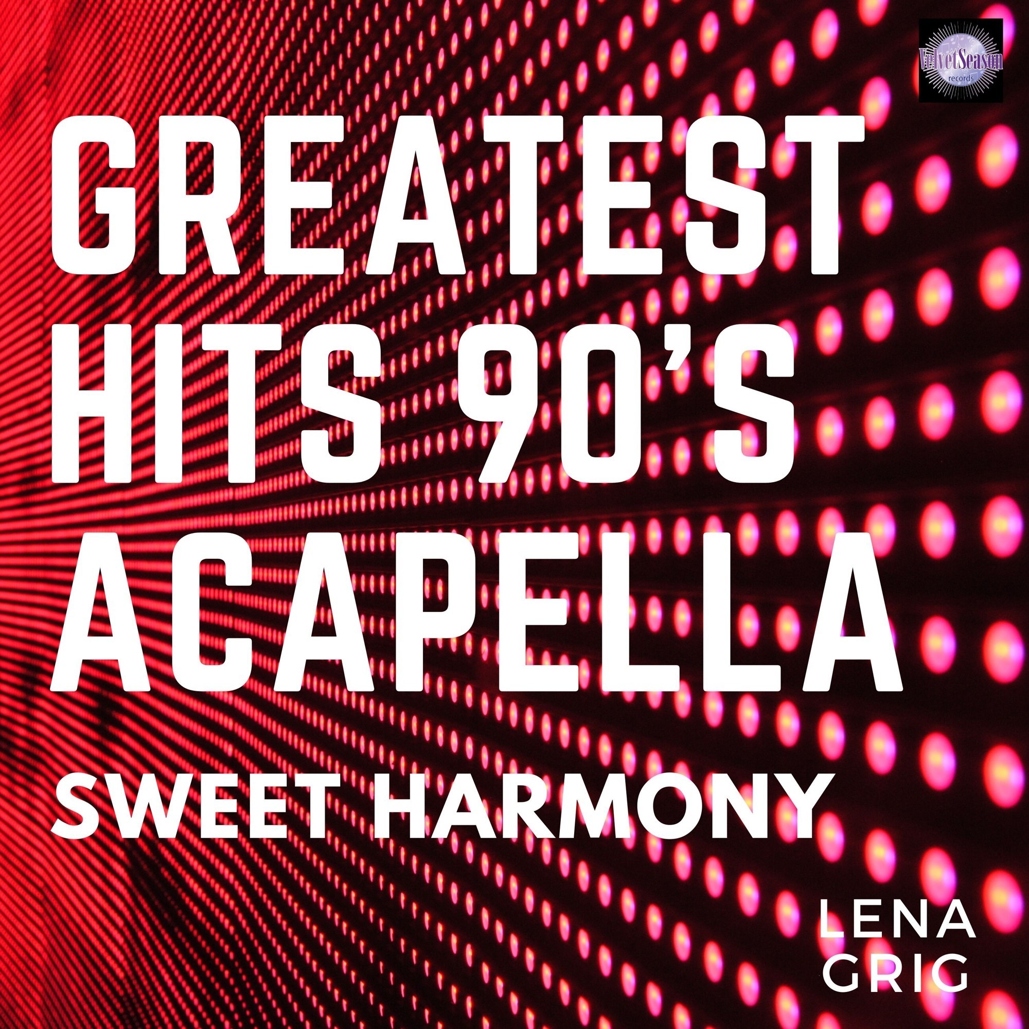 Lena Grig - Sweet harmony (Acapella Mix 90s Greatest Hits) – Lena Grig