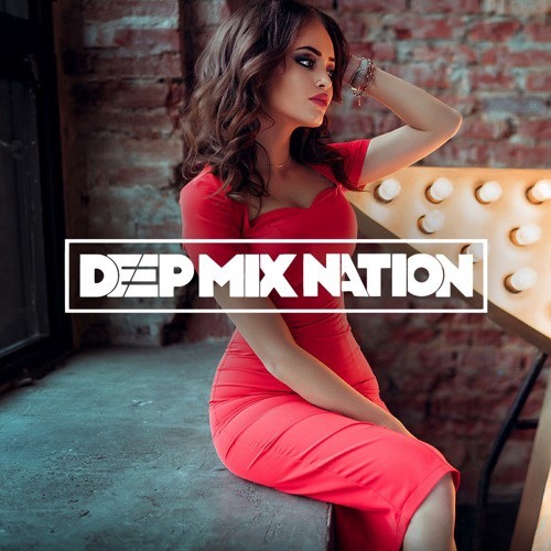 DEEP NATION # 72 --- Deep House Mix ( от PLANBEERa )