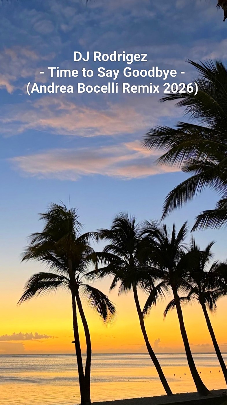 DJ Rodrigez - Time to Say Goodbye (Andrea Bocelli EDM Remix 2026) episode artwork